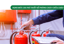 Định mức chi phí thiết kế phòng cháy chữa cháy Định mức chi phí thiết kế phòng cháy chữa cháy