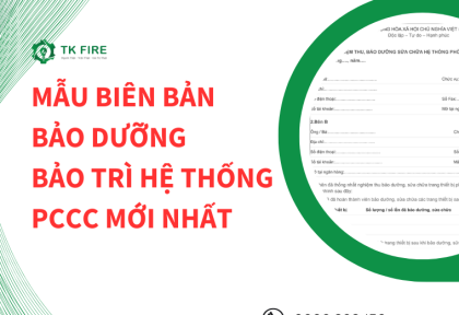Mẫu biên bản bảo dưỡng bảo trì hệ thống PCCC mới nhất Mẫu biên bản bảo dưỡng bảo trì hệ thống PCCC mới nhất