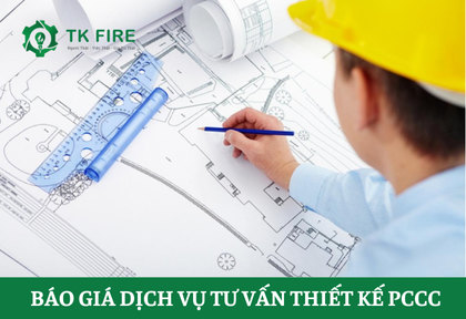 Báo Giá Dịch Vụ Tư Vấn Thiết Kế PCCC Báo Giá Dịch Vụ Tư Vấn Thiết Kế PCCC