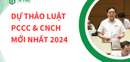 Những bổ sung trong dự thảo luật PCCC & CNCH mới nhất sắp ban hành Những bổ sung trong dự thảo luật PCCC & CNCH mới nhất sắp ban hành