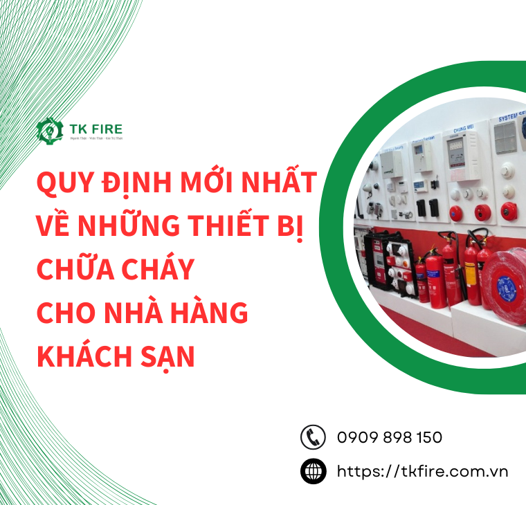 Quy định mới nhất về những thiết bị chữa cháy cho nhà hàng khách sạn Quy định mới nhất về những thiết bị chữa cháy cho nhà hàng khách sạn