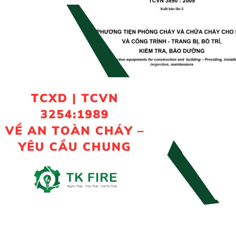 TCXD | TCVN 3254:1989 Về: An Toàn Cháy - Yêu Cầu Chung TCXD | TCVN 3254:1989 Về: An Toàn Cháy - Yêu Cầu Chung